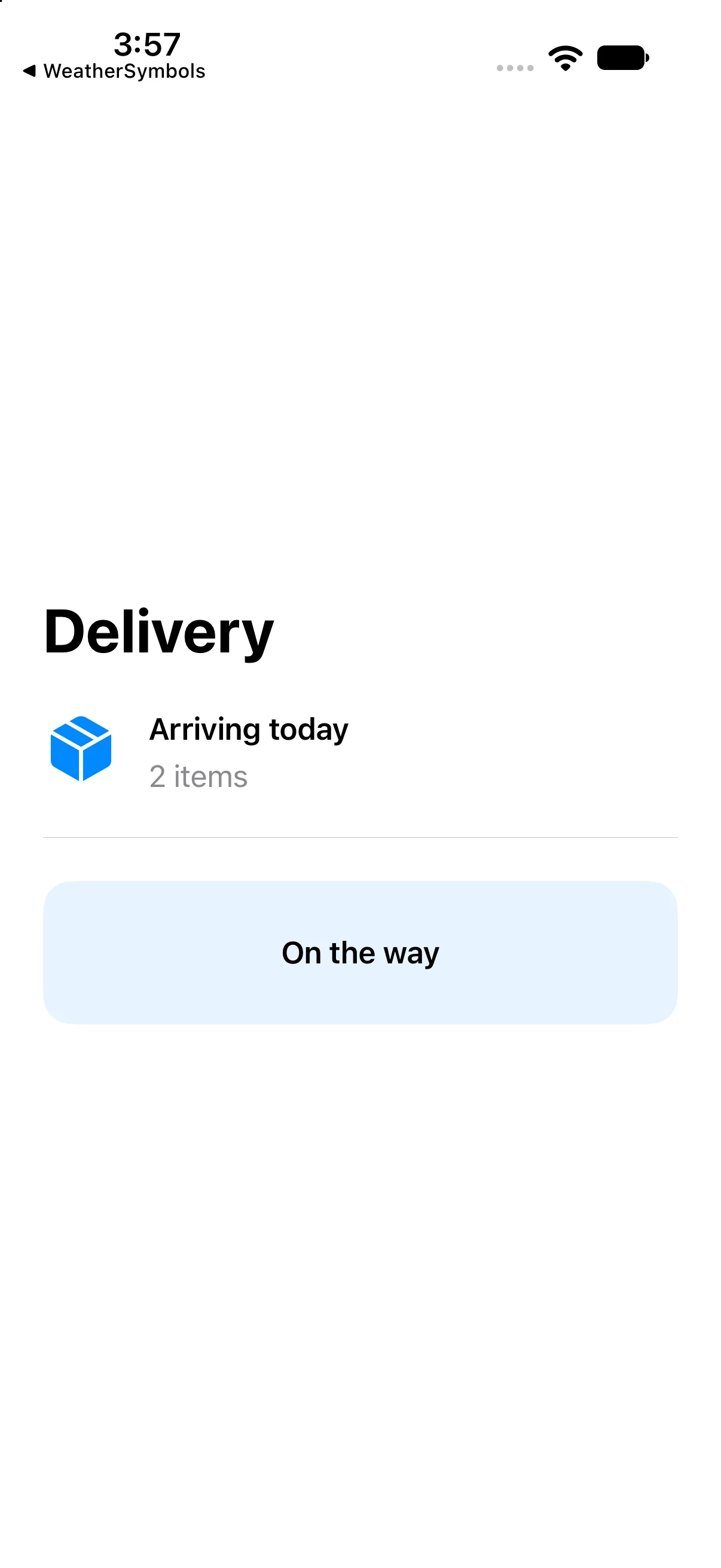 Delivery is followed by a box icon beside Arriving today and 2 items. A divider separates that row from the On the way status.